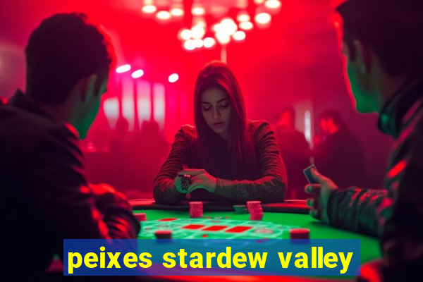 peixes stardew valley